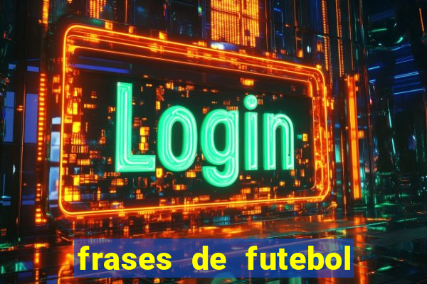 frases de futebol feminino para status tumblr